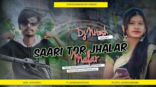 Sari Tor Jhalar Malar ❣️ New Khortha Dj Song 2023 || Crazy Robart Bass || Dj Nitesh Bokaro