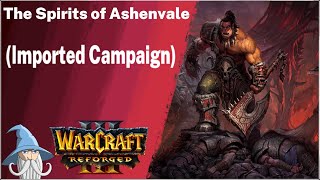 The Spirits of Ashenvale (Imported Campaign) | Warcraft 3 Reforged Beta