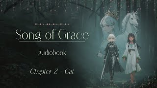 Song of Grace -  Chapter 2 - Narrated Fantasy story | Audiobook