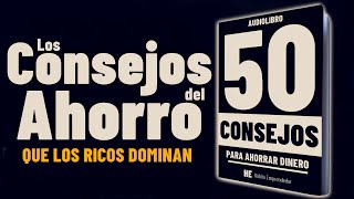 50 Consejos Para Ahorrar DINERO💲Así Crecen las Riquezas