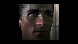 "But Inside Doesn't Matter" | Patrick Bateman / American Psycho | The Neighborhoud - Softcore | Edit