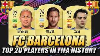 FC BARCELONA | TOP 30 PLAYERS IN FIFA HISTORY | w/ Messi, Neymar & Xavi