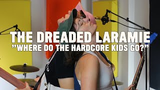 The Dreaded Laramie - Where do the Hardcore Kids Go - Live from The Rock Room