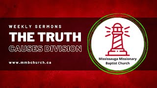 The Truth Causes Division | 1 Corinthians 13:4-8