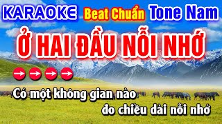 Ở Hai Đầu Nỗi Nhớ Karaoke Beat Chuẩn Tone Nam - Hà My Karaoke