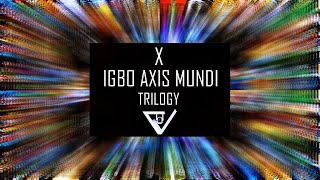 IGBO AXIS MUNDI TRILOGY By SIRIUSUGOART