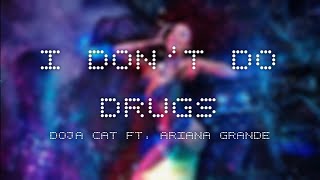 Doja Cat ft. Ariana Grande - I Don't Do Drugs (Lyrics)