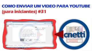 Como enviar video para youtube | Cleber Colonetti #31