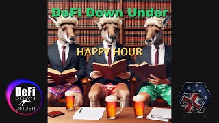 DeFi Down Under Happy Hour Ep. 9