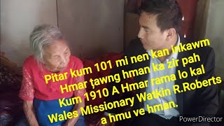 Hmar țawng zir pahin pitar kum 101 mi ka kawm, Hmar rama Missionary Watkin R.Roberts hmu ve hman