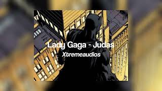 Lady Gaga - Judas || edit audio Xtreme audios