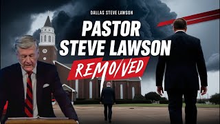 Breaking Report- Dallas Pastor Steve Lawson Removed from Ministry