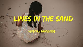 Lines In The Sand - Victor Lundberg Lyrics