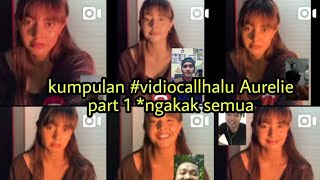 kumpulan #vidiocallhalu Aurelie part1