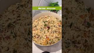 Quick “Methi Pulaav” recipe | “मेथी पुलाव” ऐसे बनाएँ #shorts #viral #trending