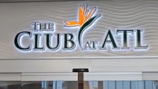 The Club at ATL - Lounge Tour and Experiene