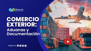 🌐💱 Aduanas y Documentación | Curso de Comercio Exterior