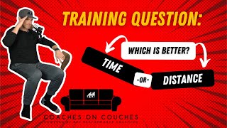 Should I Train By Time or Distance? - Coaches on Couches Ep. 104