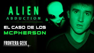 👽 ALIEN ABDUCTION 👽 ¿El SECUESTRO de los McPherson fue REAL? | Incidente de Lake County - Resumen