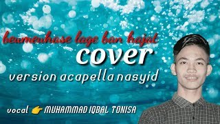 BEUMEUHASEE LAGE BAN HAJAT version acapella