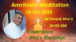 LIVE Amritvela Meditation 4:00 am : 18 - 10 - 2024 | by BK Deepak Bhai Ji, Noida