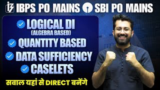 ✅ Logical DI ( Algebra Based ) / Quantity Based / Data Sufficiency / Caselets | IBPS / SBI PO Mains