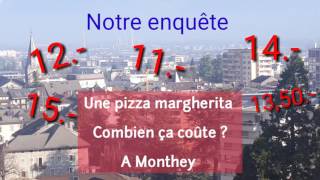 Une pizza à Monthey, c'est combien ?