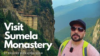 Wonders of Turkey | Sumela Monastery | Trabzon | Explore with Adeel Khan