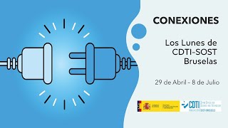 Los Lunes de CDTI-SOST Bruselas (S1): Conexiones - Energía