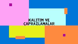 KALITIM VE ÇAPRAZLAMALAR