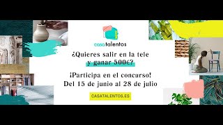 ¡Buscamos nuevos CasaTalentos! | #CasaTalentos3