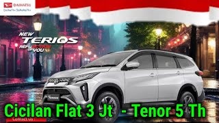 Terios Angsuran Fix 3 Jt Tenor 5 Th. Promo Terbaru Daihatsu di Bulan Kemerdekaan.