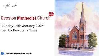 BMC Sunday Morning Service - 14th January 2024 - Led by Rev John Rowe