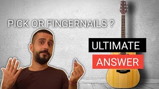 PICK OR FINGER NAILS ? - BEST ANSWER