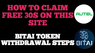 CLAIM FREE 30$ WITHOUT INVESTMENT ON AUTELENERGY||HOW TO WITHDRAW BITAI TOKEN TO METAMASK.