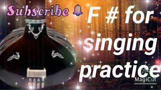 Tanpura F# scale for singing practice with original sound of Tanpura.