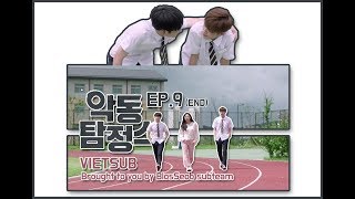 [VIETSUB] [BLOSSEOB] MISCHIEVOUS DETECTIVE PART3 - 3 (EP 9) (END)