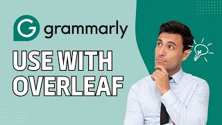 How to Use Grammarly with Overleaf 2024?