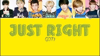 ||ROM|| Just Right - GOT7 EASY LYRICS