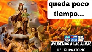 ⭕ queda POCO TIEMPO ⭕ AYUDEMOS a las almas de purgatorio