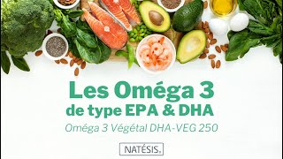 Bienfaits des oméga 3 EPA DHA extrait végétal de microalgue - complément alimentaire vegan Natésis