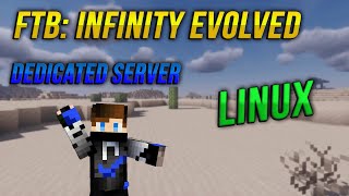 How to make your own FTB: Infinity Evolved Modded Minecraft Server on Linux!