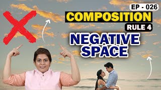 What is Negative Space | Explained in Depth | Photography & Cinematography Course Series EP : 026