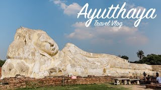 Ayutthaya Thailand - Travel Vlog