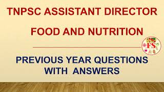 TNPSC ASSISTANT DIRECTOR | FOOD AND NUTRITION | PREVIOUS YEAR QUESTIONS WITH ANSWERS | FOOD SCIENCE