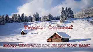 Merry Christmas and Happy New Year! Tractor Owners!