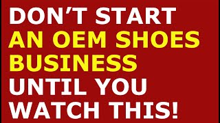 How to Start a OEM Shoes Business | Free OEM Shoes Business Plan Template Included