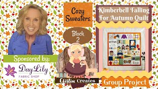 Kimberbell Falling For Autumn Quilt - Cozy Sweaters Block - Group Project