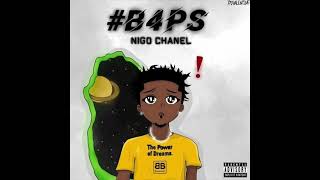 Nigo Chanel - #B4PS (FULL EP)