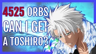 I've Got Over 4525 Orbs, Can I Pull Toshiro?